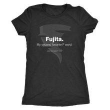 Fujita. My Second Favorite F Word. Women's T-Shirt