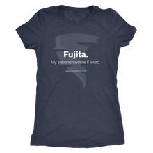 Fujita. My Second Favorite F Word. Women's T-Shirt