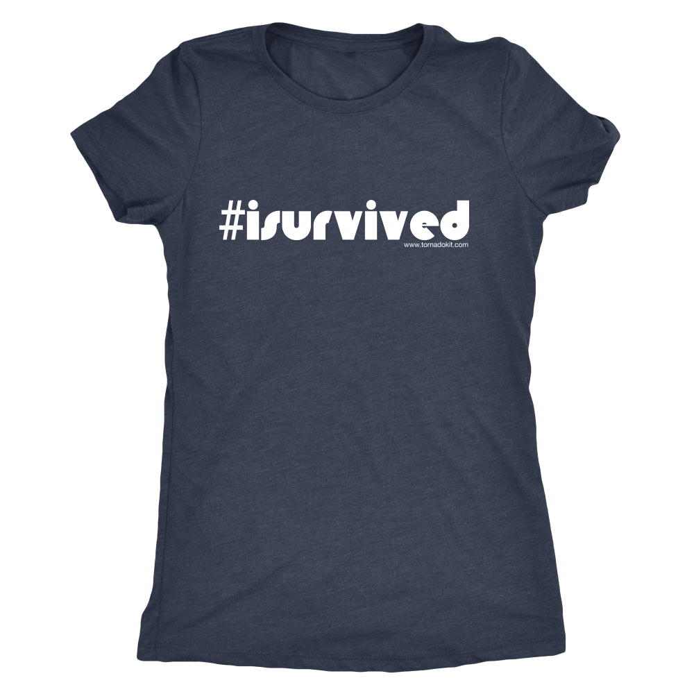 I Survived Women's T-Shirt
