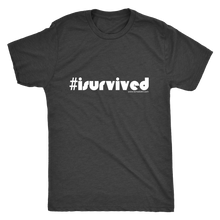 I Survived Men's T-Shirt