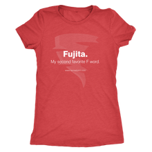 Fujita. My Second Favorite F Word. Women's T-Shirt