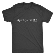 PreparedAF Men's T-Shirt