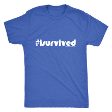 I Survived Men's T-Shirt