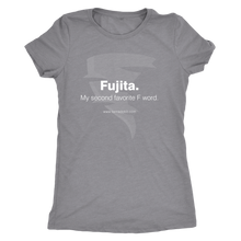 Fujita. My Second Favorite F Word. Women's T-Shirt